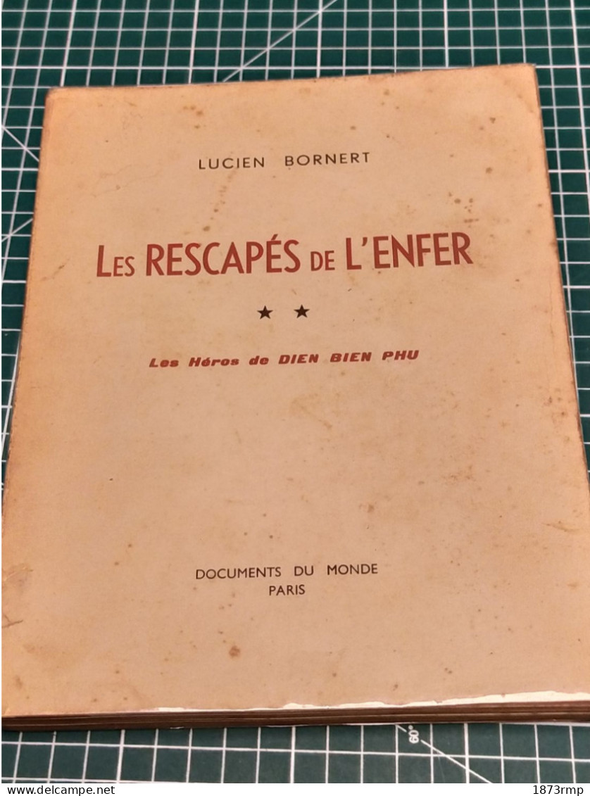 LES RESCAPES DE L'ENFER, LUCIEN BORNERT, EDITION ORIGINALE 1954, GUERRE D'INDOCHINE - French