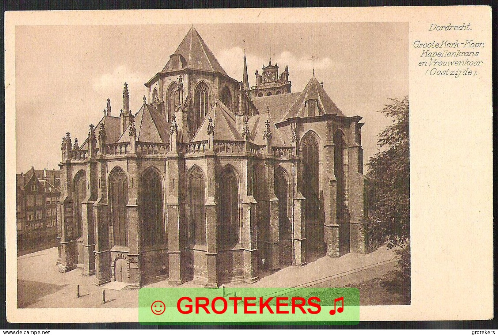 DORDRECHT Groote Kerk, Koor Kapellenkrans En Vrouwenkoor 1927 - Dordrecht