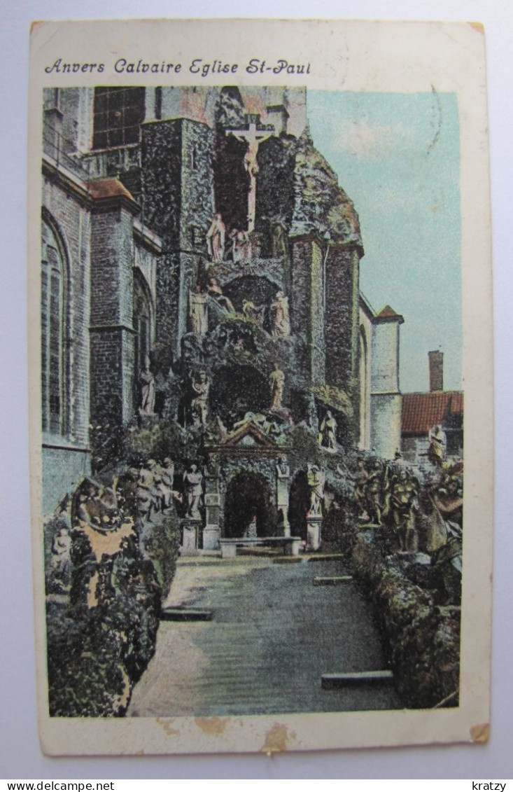 BELGIQUE - ANVERS - ANTWERPEN - Calvaire De L'Eglise Saint-Paul - 1909 - Antwerpen
