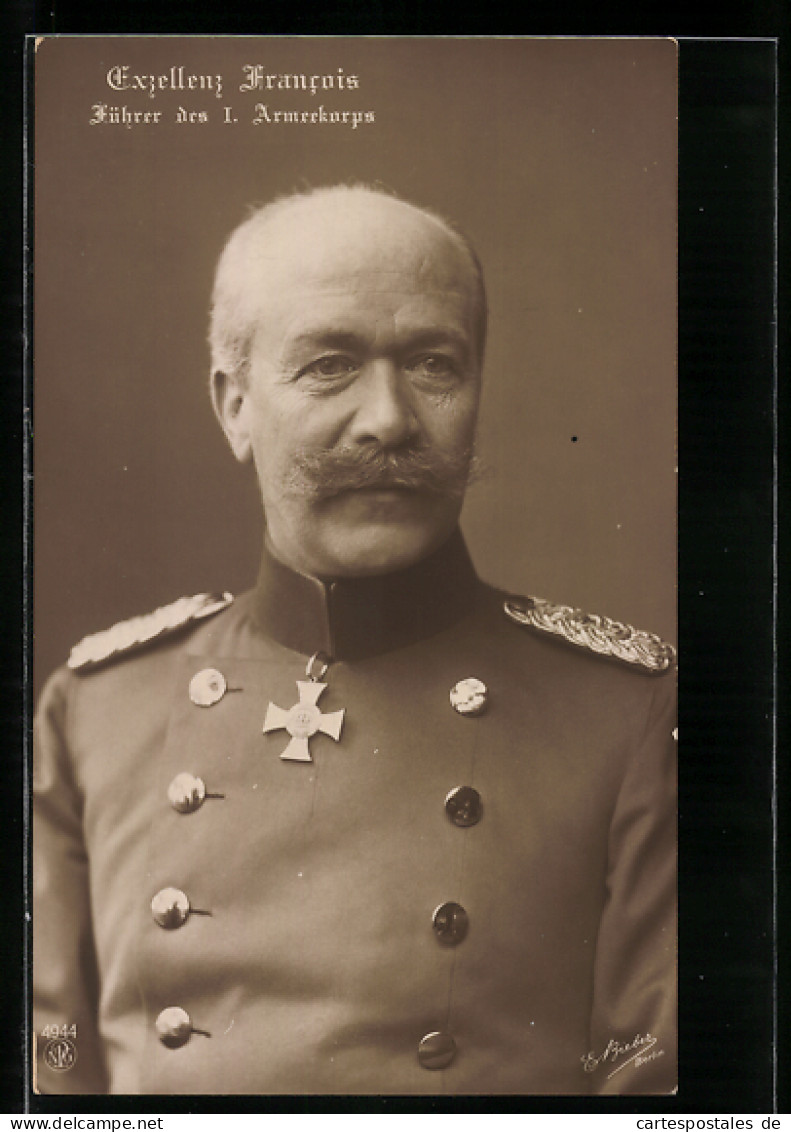 AK Heerführer Exzellenz Francois, Führer Des I. Armeekorps  - Weltkrieg 1914-18