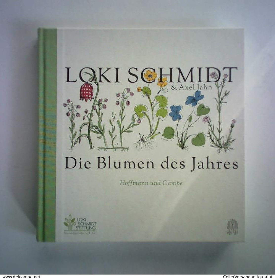 Die Blumen Des Jahres Von Schmidt, Loki / Jahn, Axel - Non Classés