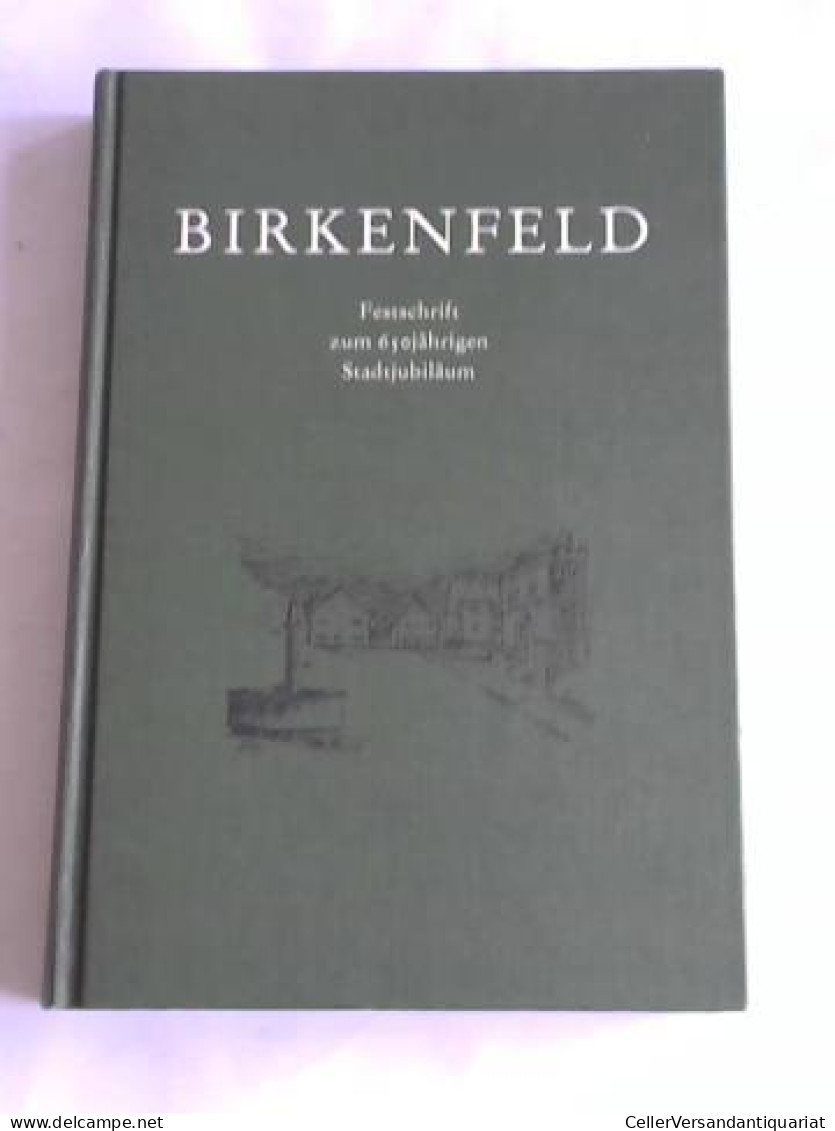 Birkenfeld. Festschrift Zum 650 Jährigen Stadtjubiläum Von Brandt, Peter - Ohne Zuordnung