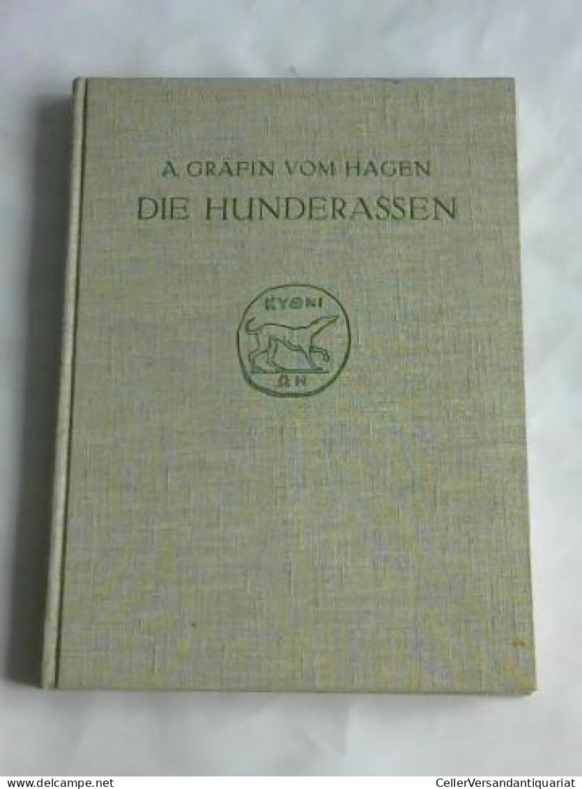 Die Hunderassen. Ein Handbuch Für Hundeliebhaber Und Züchter Von Hagen, Aga Vom - Ohne Zuordnung