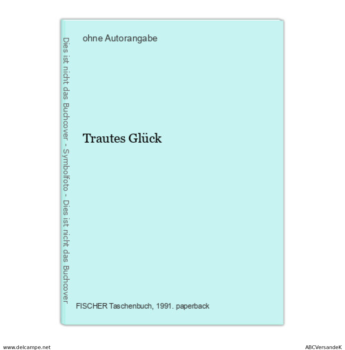 Trautes Glück - Autres & Non Classés