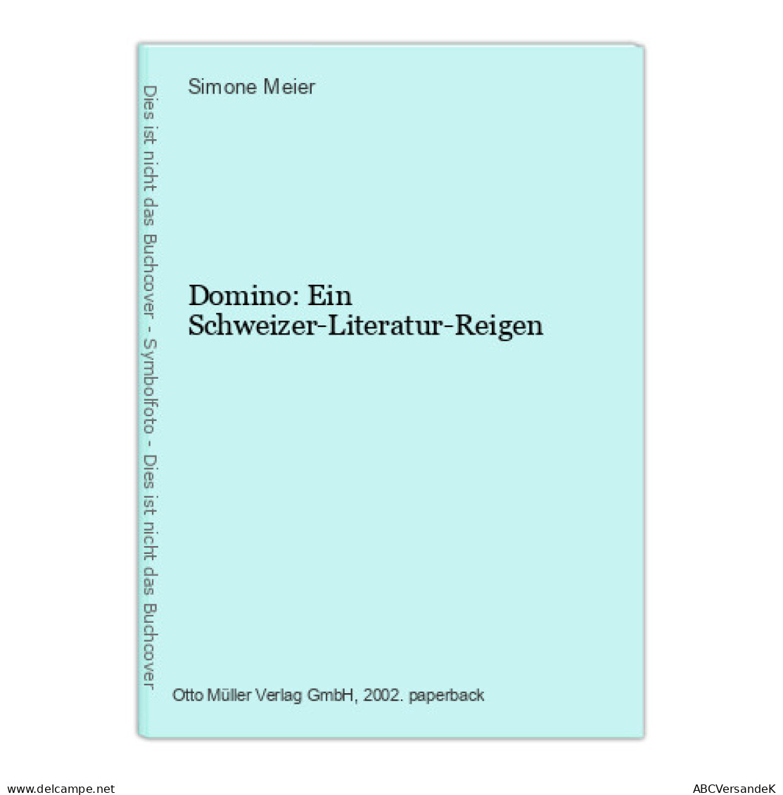 Domino: Ein Schweizer-Literatur-Reigen - Other & Unclassified