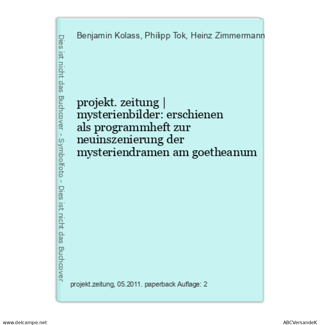 | Mysterienbilder: Erschienen Als Programmheft Zur Neuinszenierung Der Mysteriendramen Am Goetheanum - Altri & Non Classificati