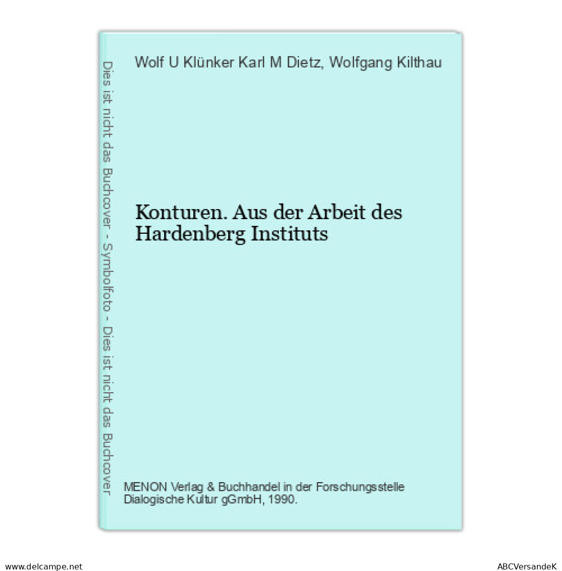 Konturen. Aus Der Arbeit Des Hardenberg Instituts - Altri & Non Classificati