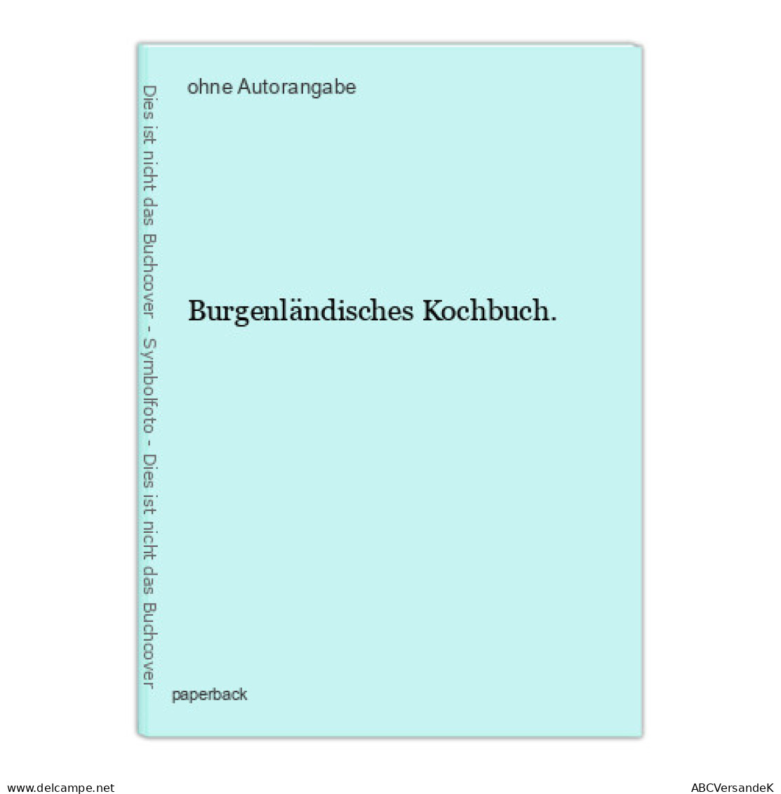 Burgenländisches Kochbuch. - Sonstige & Ohne Zuordnung