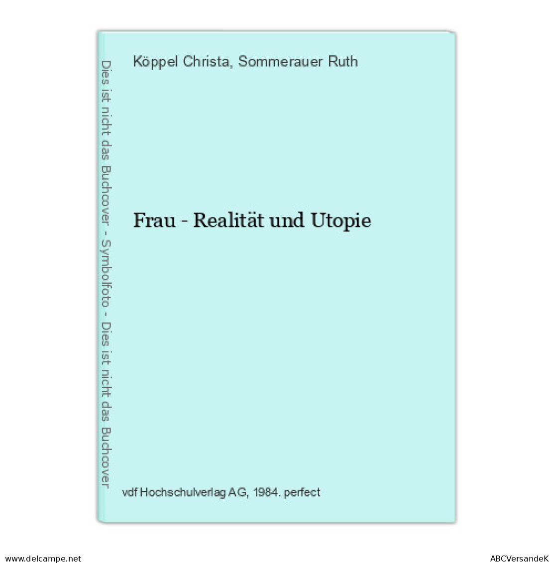 Frau - Realität Und Utopie - Andere & Zonder Classificatie