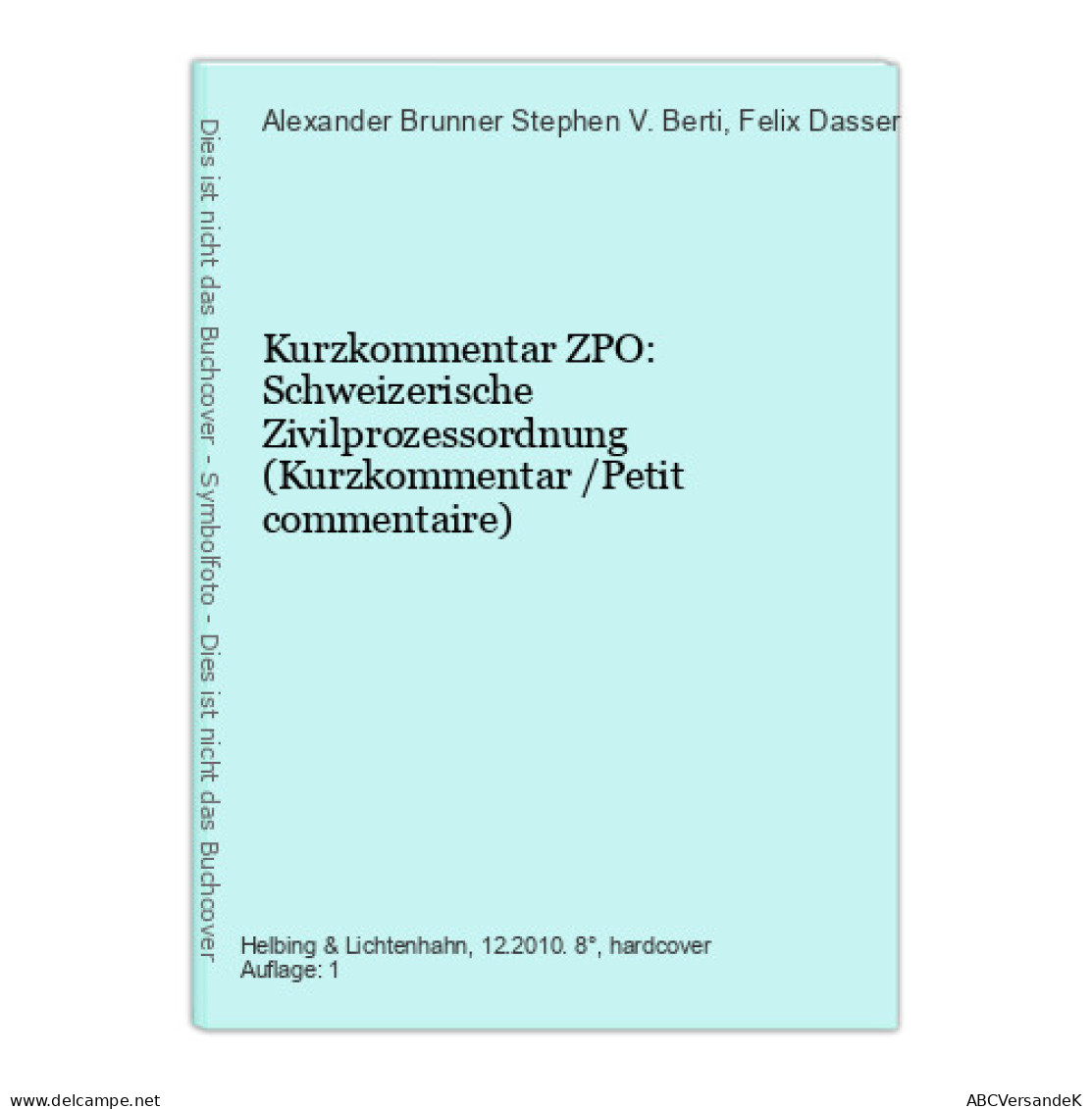 Kurzkommentar ZPO: Schweizerische Zivilprozessordnung (Kurzkommentar /Petit Commentaire) - Other & Unclassified