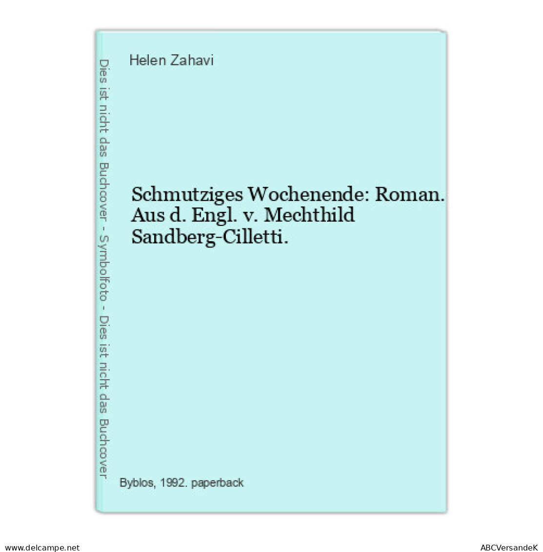 Schmutziges Wochenende: Roman. Aus D. Engl. V. Mechthild Sandberg-Cilletti. - Otros & Sin Clasificación