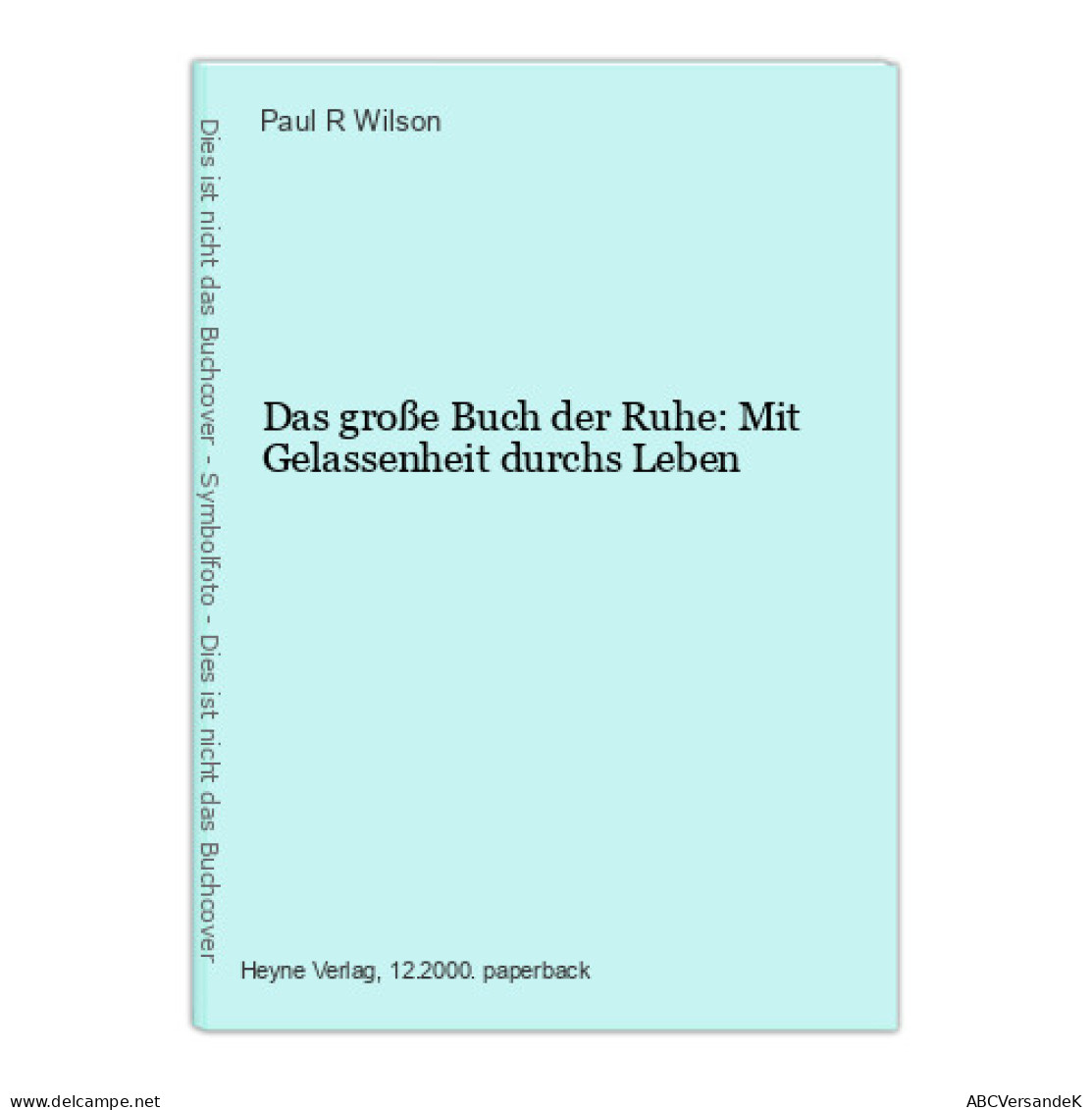 Das Große Buch Der Ruhe: Mit Gelassenheit Durchs Leben - Otros & Sin Clasificación