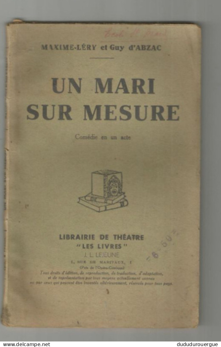 MAXIME - LERY Et GUY D ' ABZAC : UN MARI SUR MESURE  , COMEDIE EN UN ACTE - Französische Autoren
