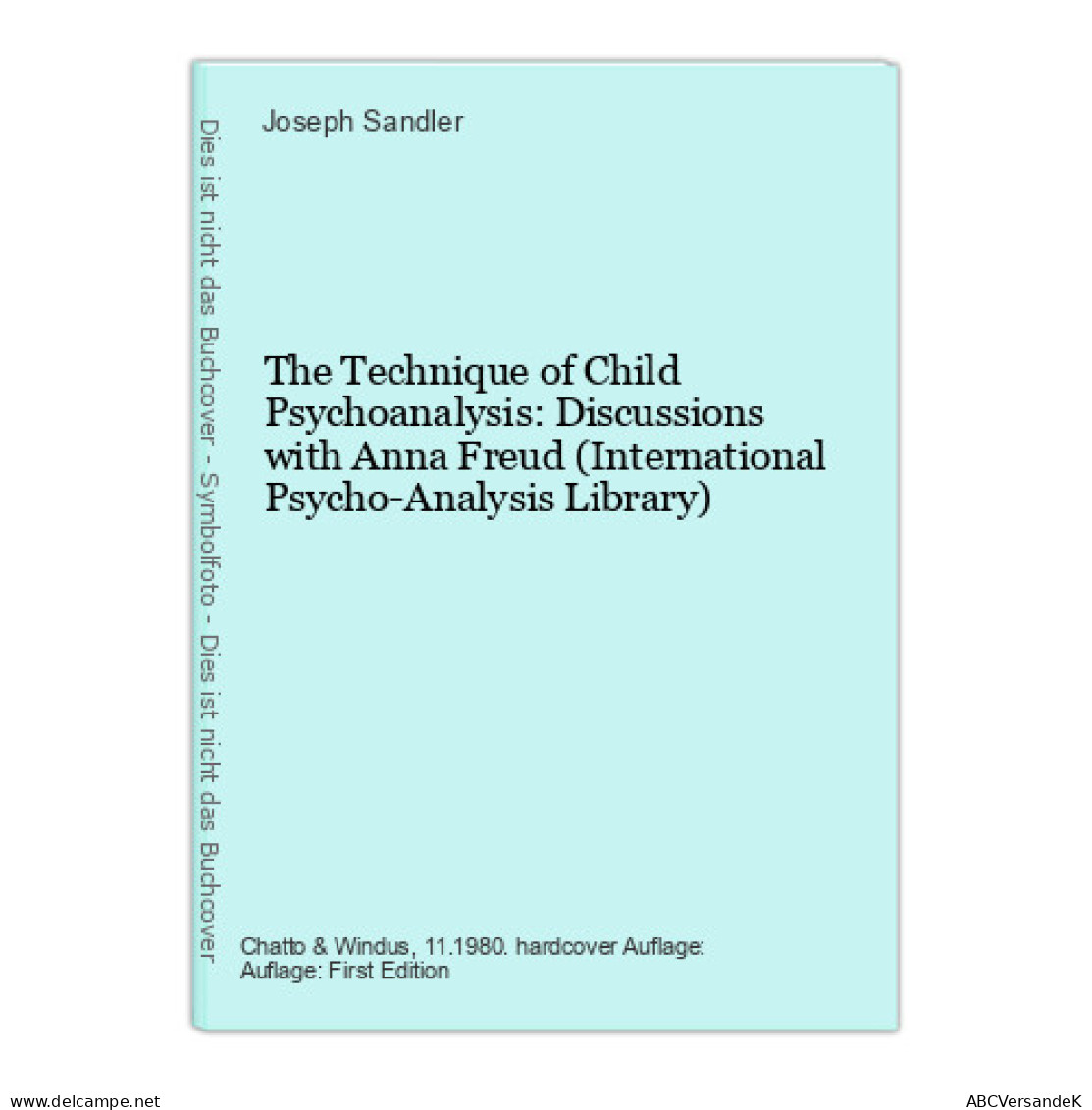 The Technique Of Child Psychoanalysis: Discussions With Anna Freud (International Psycho-Analysis Library) - Sonstige & Ohne Zuordnung