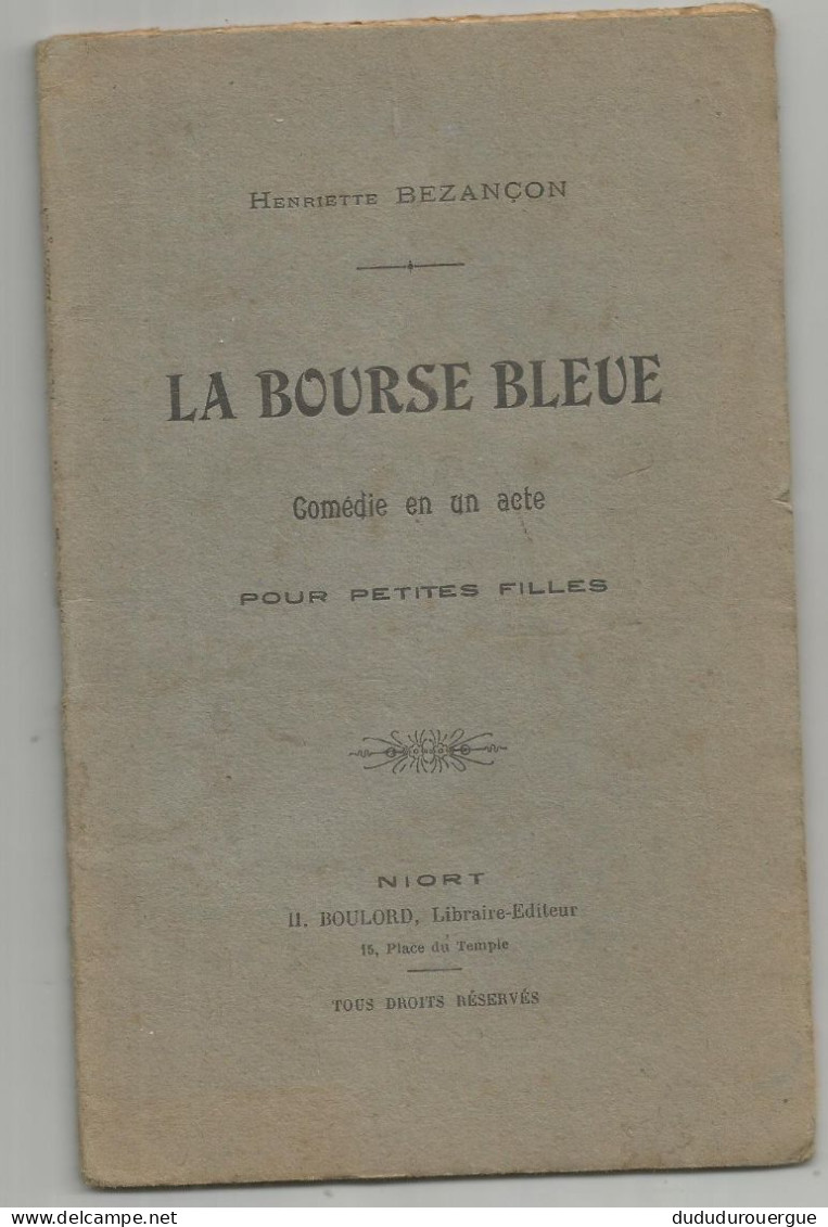 HENRIETTE BEZANCON : LA BOURSE BLEUE , COMEDIE EN UN ACTE POUR PETITES FILLES - French Authors