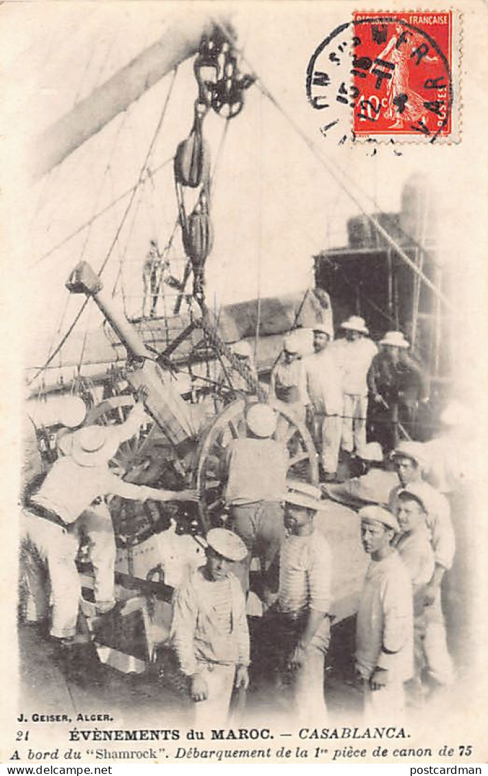 Evènements Du Maroc - CASABLANCA - A Bord Du Shamrock, Débarquement D'un Canon De 75 - Ed. J. Geiser 21 - Casablanca