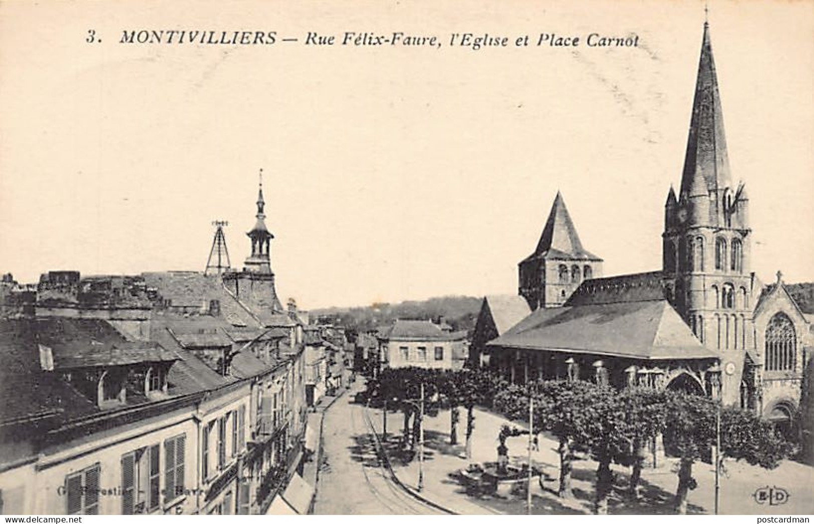 Montivilliers (76) Rue Félix-Faure, L'église Et Place Carnot - Ed. E.L.D. 3 - Montivilliers