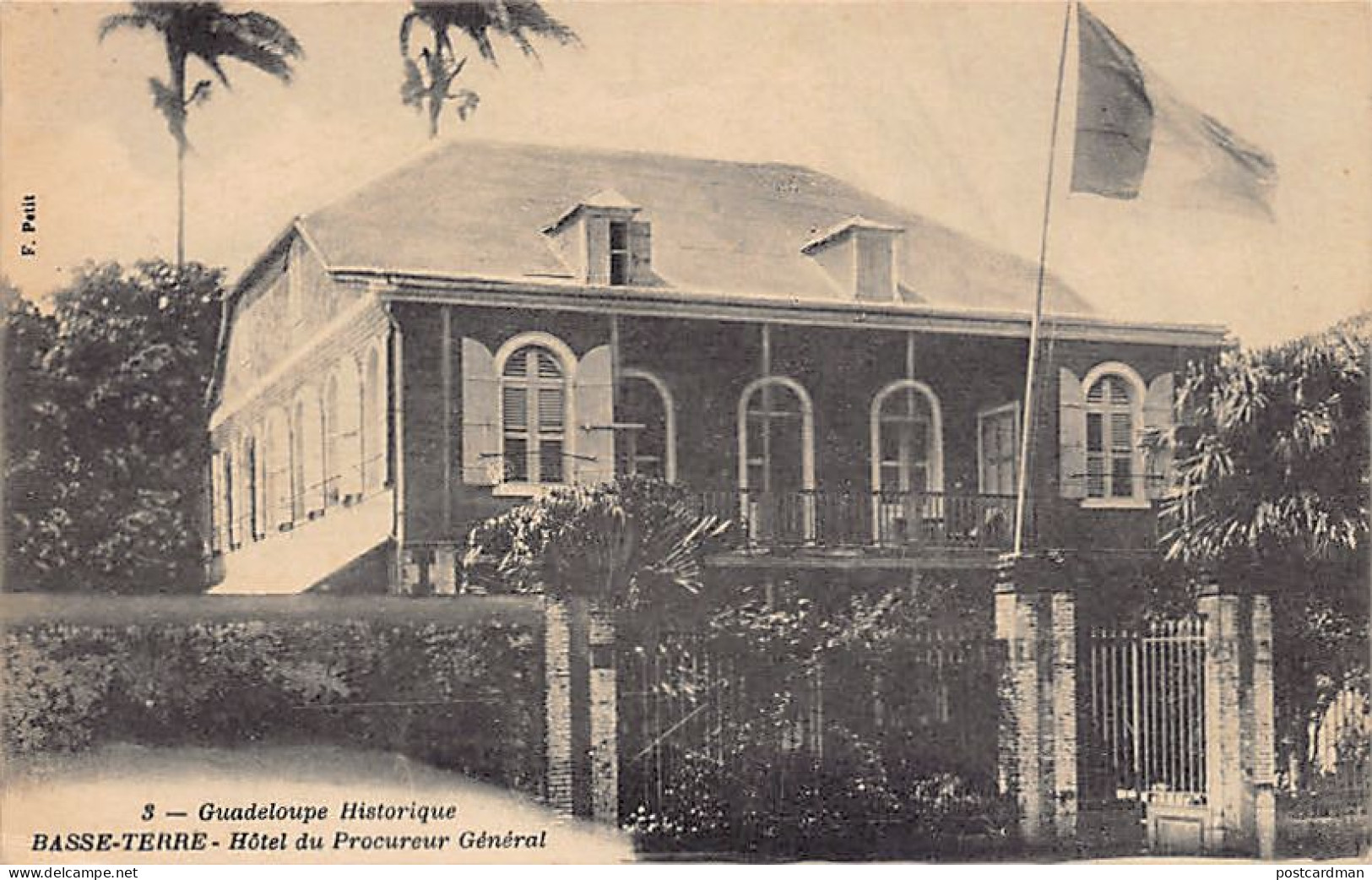 Guadeloupe Historique - BASSE-TERRE - Hôtel Du Procureur Général - Ed. F. Petit 3 - Basse Terre