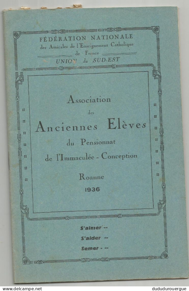 ROANNE ; ASSOCIATION DES ANCIENNES ELEVES DE L IMMACULEE - CONCEPTION : COMPTE RENDU DE L ANNEE 1936 - Diploma & School Reports