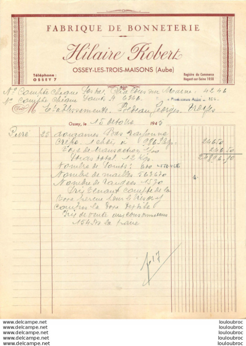 FACTURE HILAIRE ROBERT OSSEY LES TROIS MAISONS 1945 FABRIQUE DE BONNETERIE - 1900 – 1949