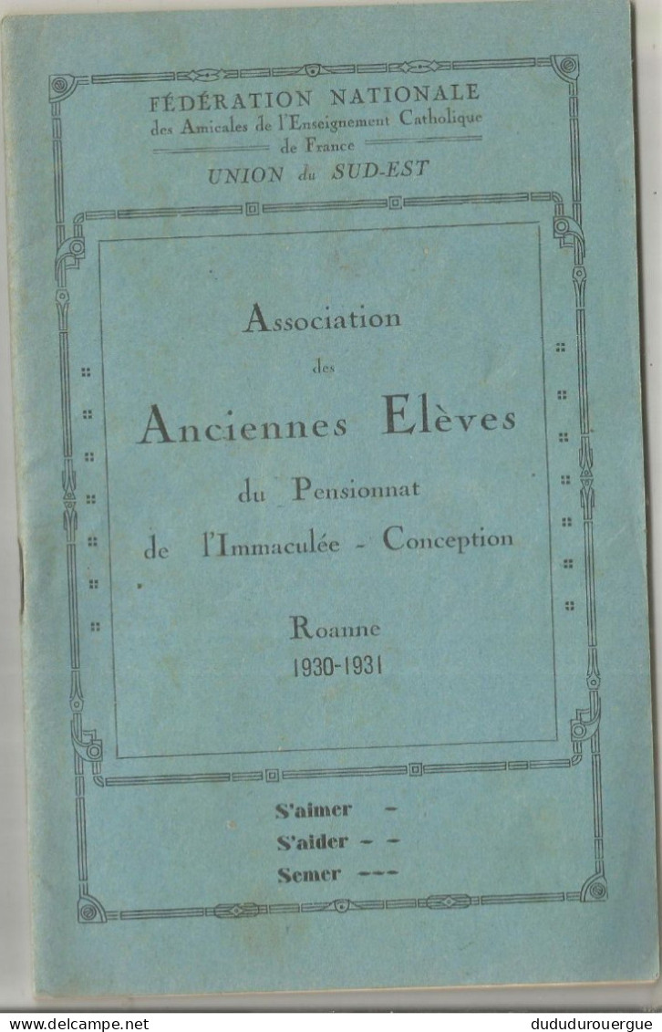 ROANNE ; ASSOCIATION DES ANCIENNES ELEVES DE L IMMACULEE - CONCEPTION : COMPTE RENDU DE L ANNEE 1930/31 - Diplomas Y Calificaciones Escolares