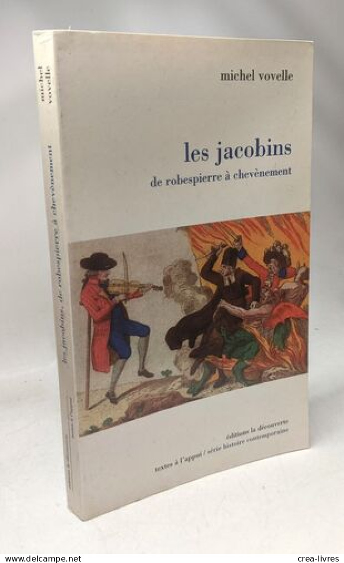 Les Jacobins De Robespierre à Chevènement - Histoire
