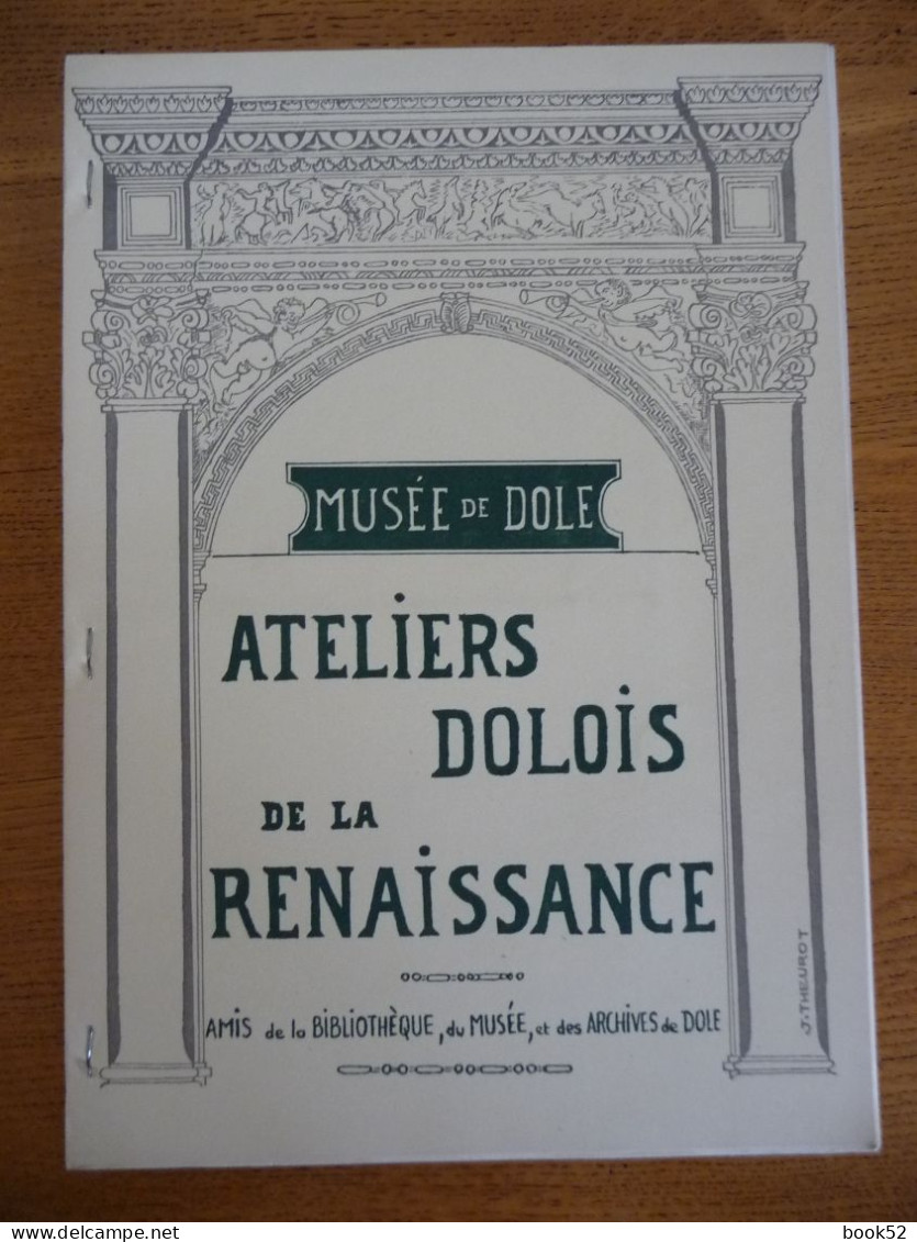 ATELIERS DOLOIS De La RENAISSANCE 1550 - 1636 - Franche-Comté