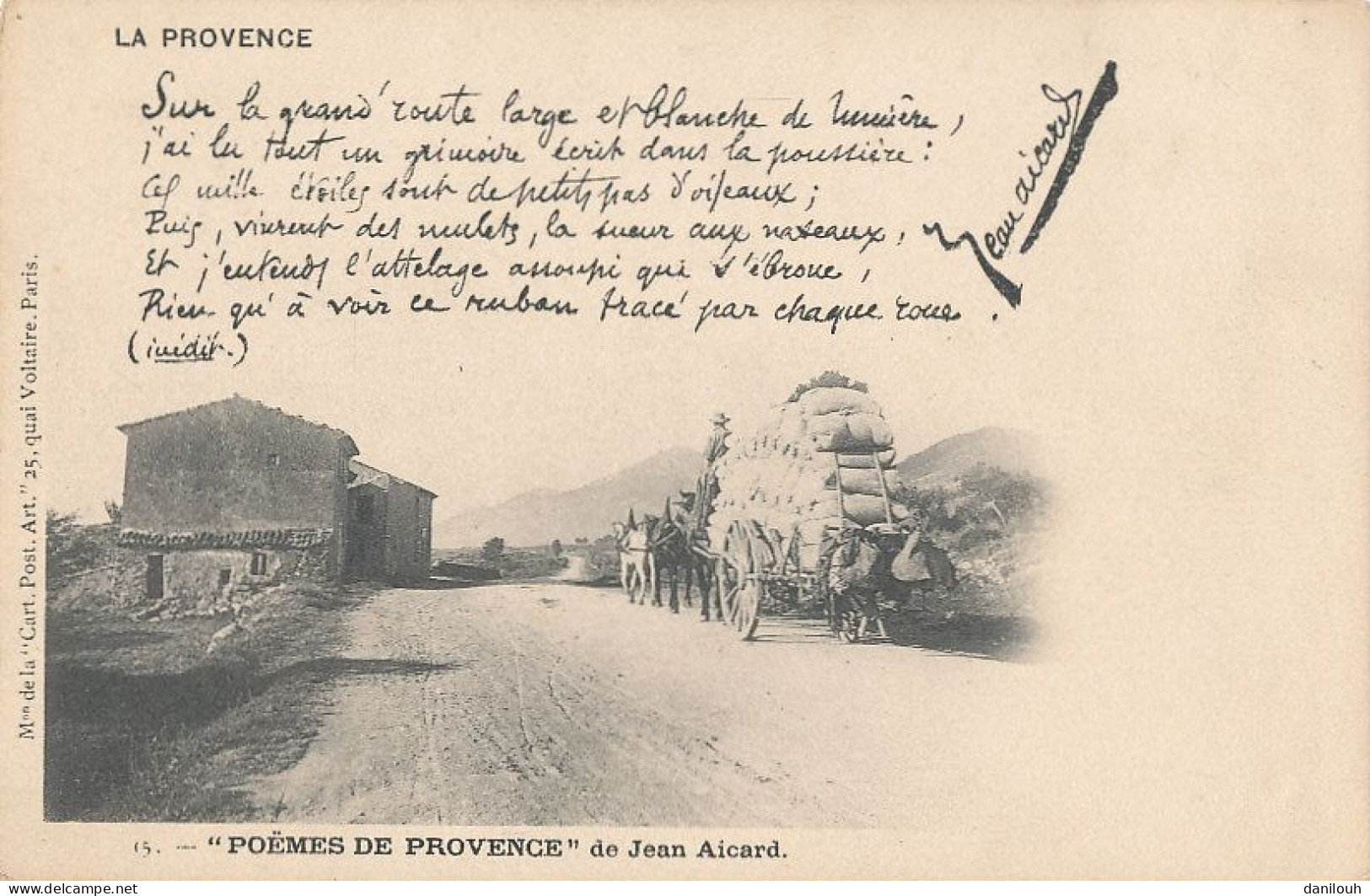 PROVENCE // POEMES DE PROVENCE DE JEAN AICARD    15 / Sur La Grand Route Large Et Blanche De Lumière..... - Provence-Alpes-Côte D'Azur