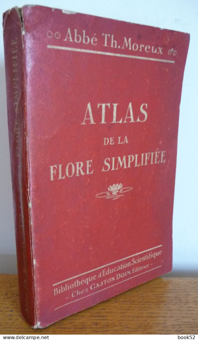 ATLAS De La FLORE SIMPLIFIEE Par L'Abbé Th. Moreux (1925) (Pour Reconnaître Les Fleurs) - 1901-1940