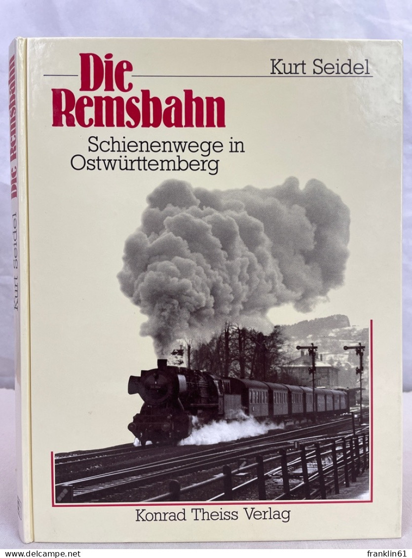 Die Remsbahn : Schienenwege In Ostwürttemberg. - Transporte