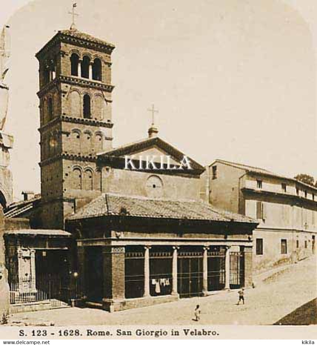 Photo Stéréoscopique 7,2x7,5cm Carte 17,2x8,9cm Vues D'Italie S. 123 - 1628 ROME. San Giorgio In Velabro* - Stereoscopic