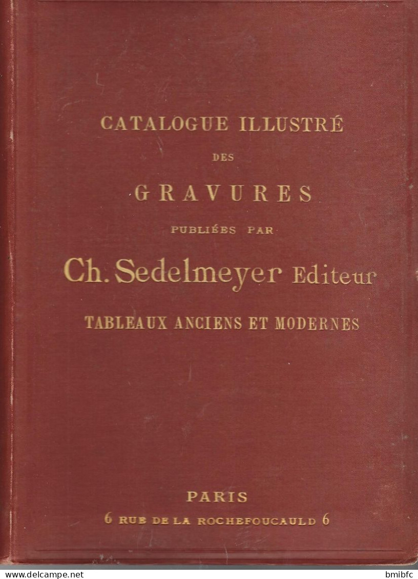 1894 - Catalogue Illustré Des GRAVURES Publiées Par Ch. Sedelmeyer Editeur  - Tableaux Anciens Et Modernes - 1801-1900
