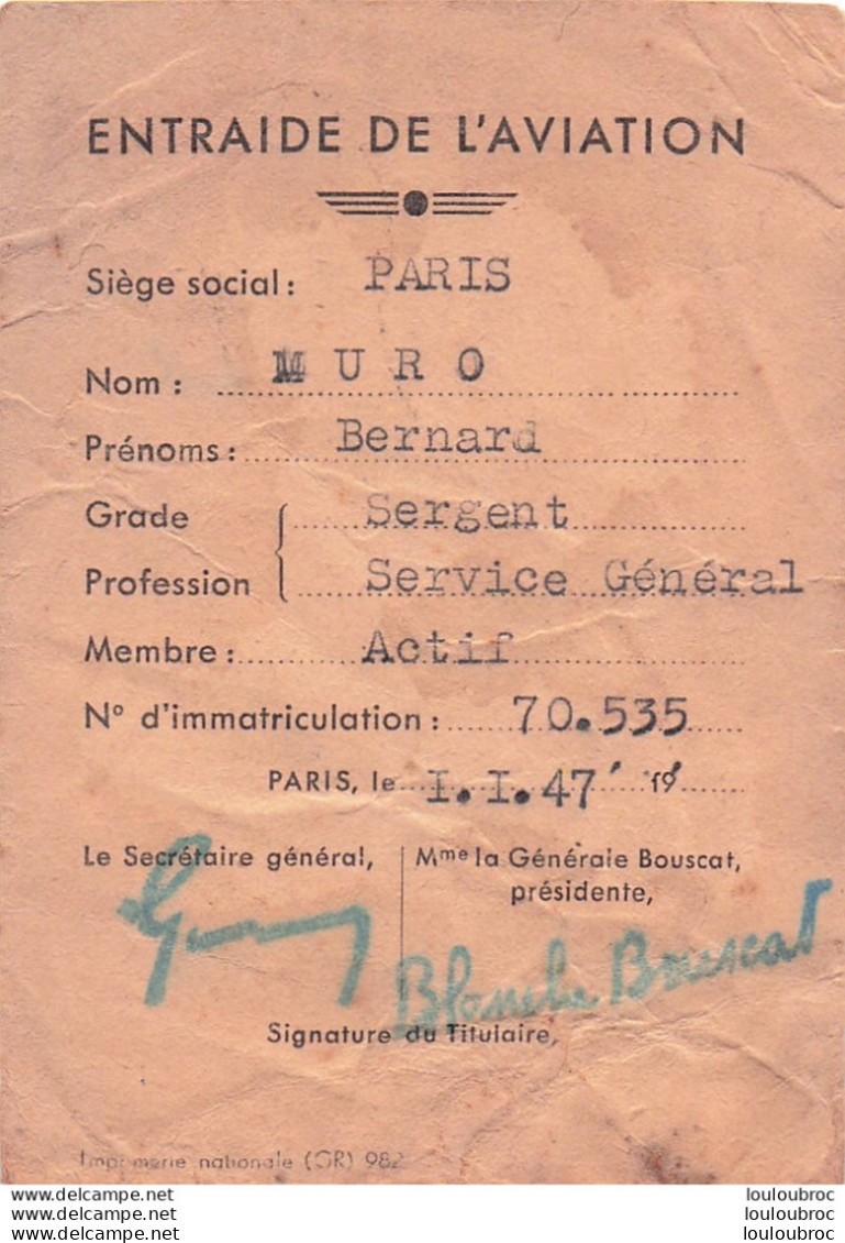 ENTRAIDE DE L'AVIATION CARTE DE MEMBRE 1947  PRESIDENTE GENERALE BOUSCAT - Documentos