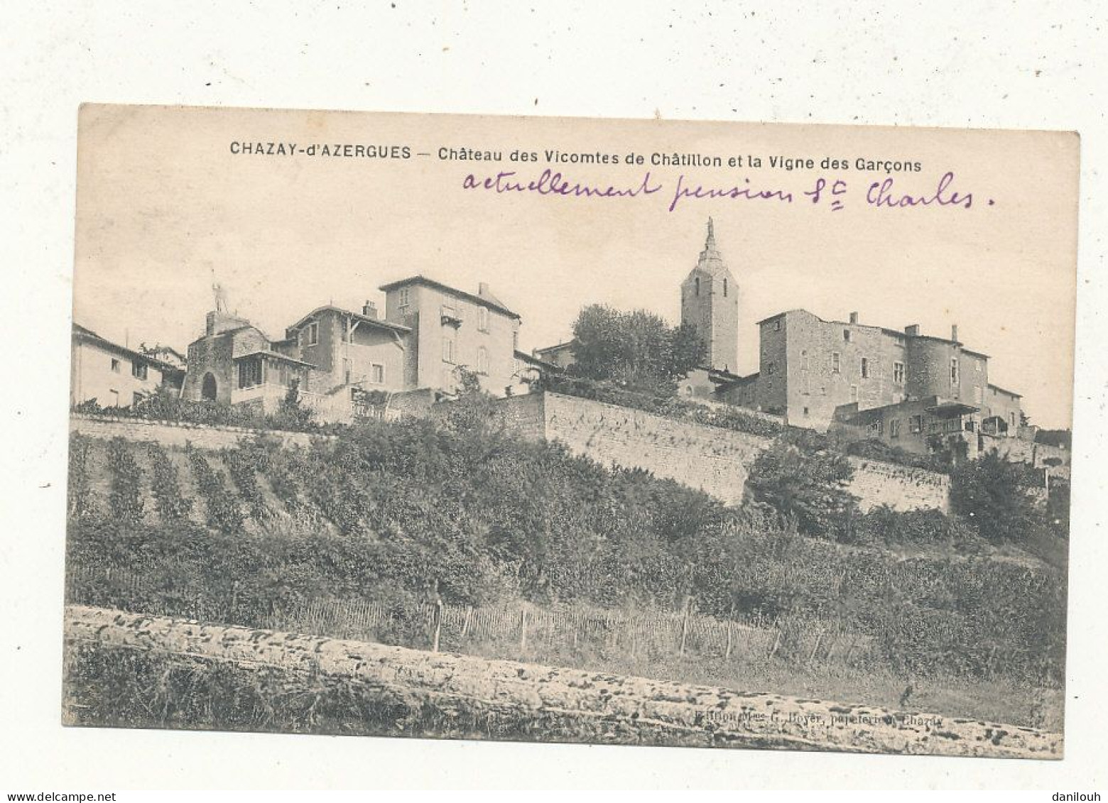 69 // CHAZAY D AZERGUES   Chateau Des Vicomtes De Chatillon Et La Vigne Des Garçons  ** - Otros & Sin Clasificación