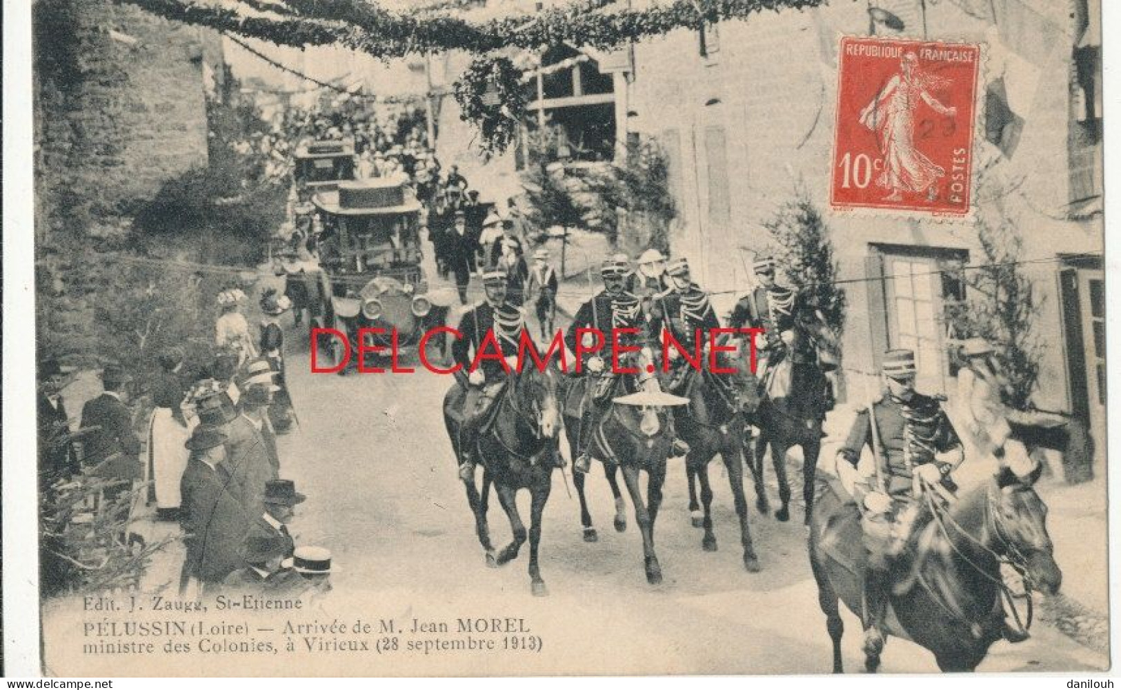 42 // PELUSSIN  Arrivée De M Jean MOEL Ministre Des Colonies à VIRIEUX LE 28 Septembre 1913 - Pelussin