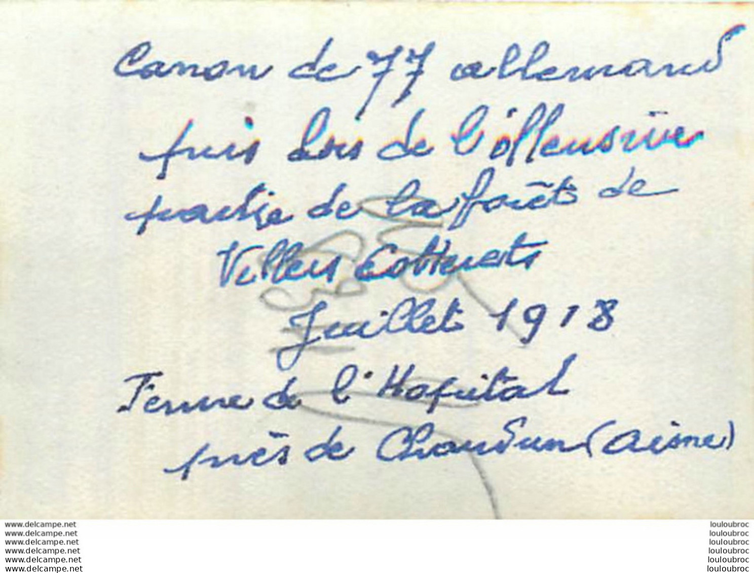 CANON DE 77 ALLEMAND PRIS SECTEUR FERME DE L'HOPITAL AISNE 07/1918   PHOTO ORIGINALE  6.50 X 5 CM Ref1 - Guerre, Militaire