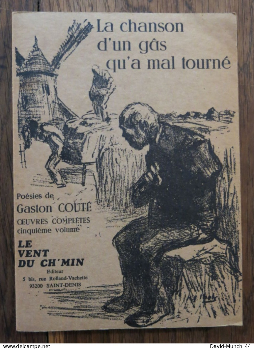 La Chanson D'un Gâs Qu'a Mal Tourné Tome 5 De Gaston Couté. Le Vent Du Ch'min. 1980 - French Authors