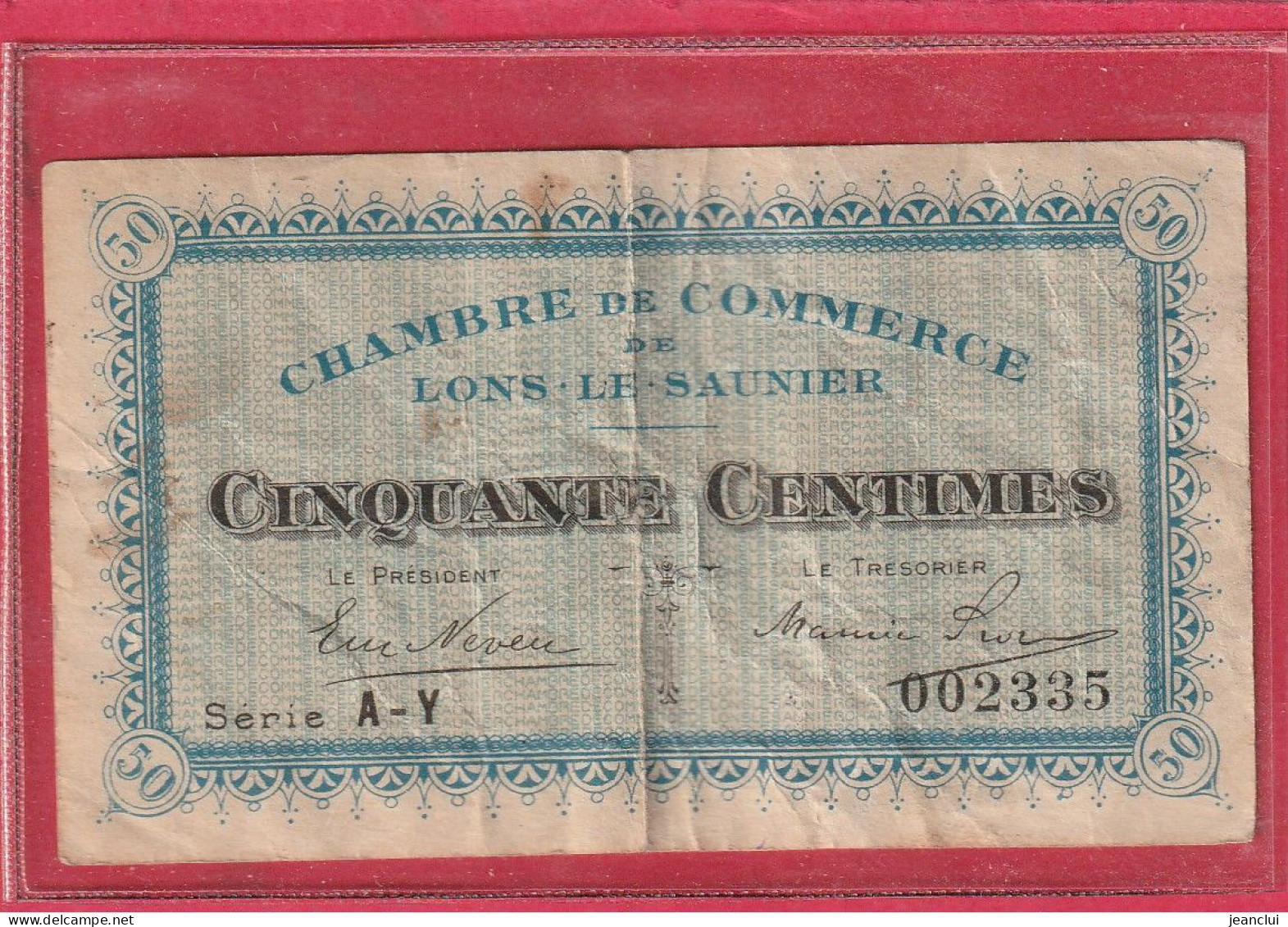 CHAMBRE DE COMMERCE DE LONS-LE-SAUNIER . 50 Centimes   . SERIE  A-Y  .  N° 002335  .  2 SCANNES  .  BILLET USITE - Cámara De Comercio