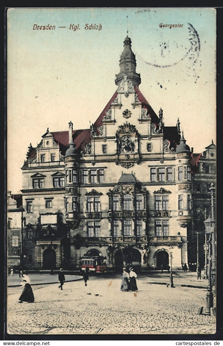 AK Dresden, Kgl. Schloss, Georgentor  - Dresden