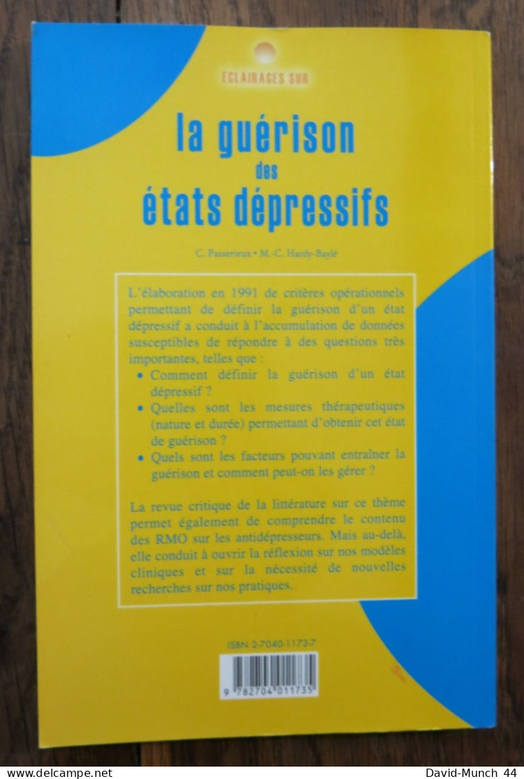 Eclairages Sur La Guérison Des états Dépressifs De C. Passerieux Et M.-C. Hardy-Baylé. Doin. 2005 - Health