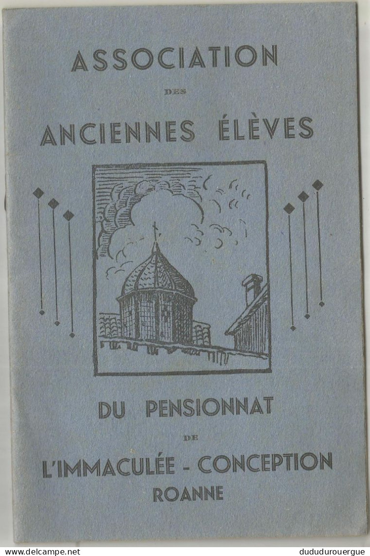 ROANNE ; ASSOCIATION DES ANCIENNES ELEVES DE L IMMACULEE - CONCEPTION : COMPTE RENDU DE L ANNEE 1940/41 - Diplome Und Schulzeugnisse