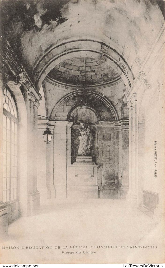 FRANCE - Saint Denis - Maison D'éducation De La Légion D'honneur - Vierge Du Cloître - Carte Postale Ancienne - Saint Denis