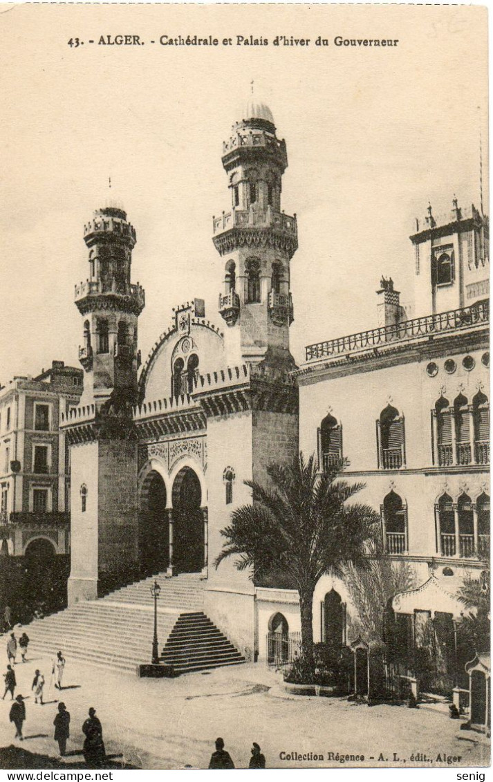 ALGERIE - ALGER - 43 - Cathédrale Et Palais D'Hiver Du Gouverneur- Collection Régence A. L. édit. Alger (Leroux) - Algeri