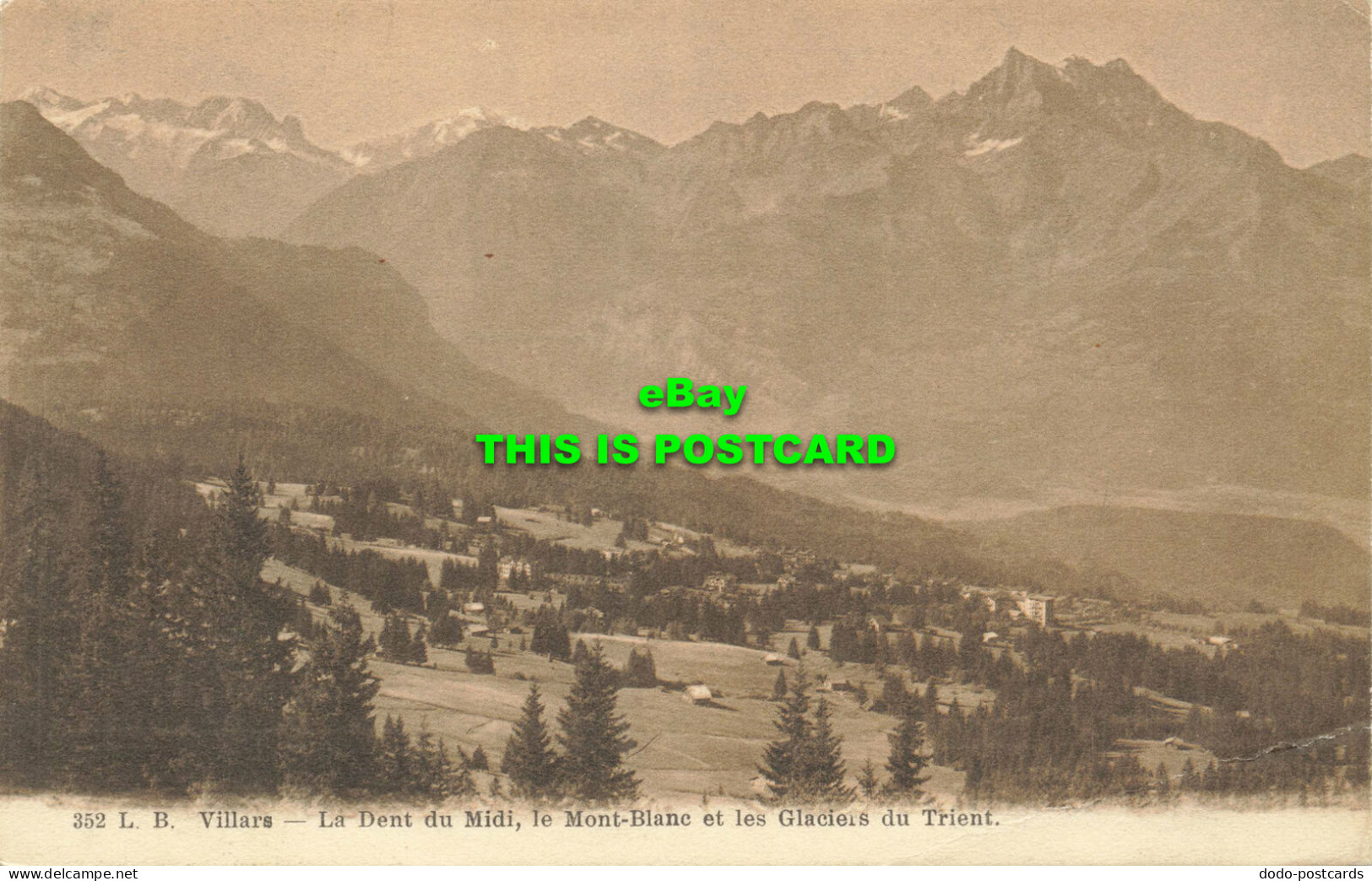 R598376 Villars. La Dent Du Midi. Le Mont Blanc Et Les Glaciers Du Trient. L. Bu - World