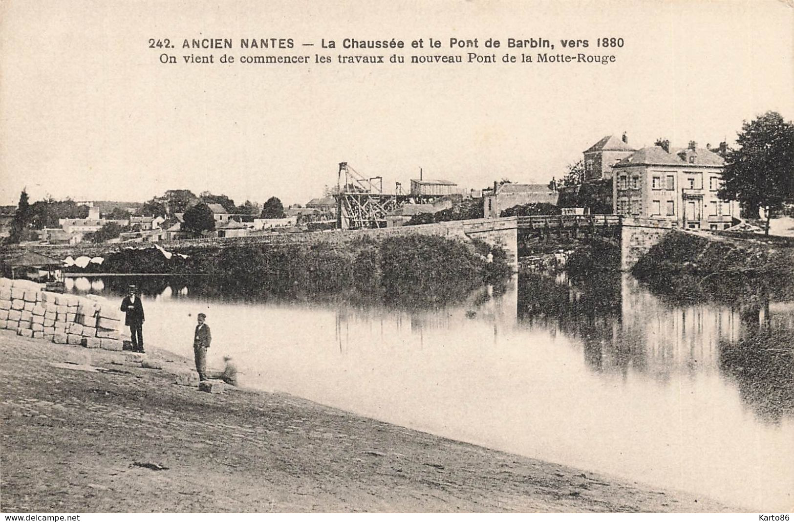 Nantes * La Chaussée Et Le Pont De Barbin * Ancien Nantes N°242 - Nantes