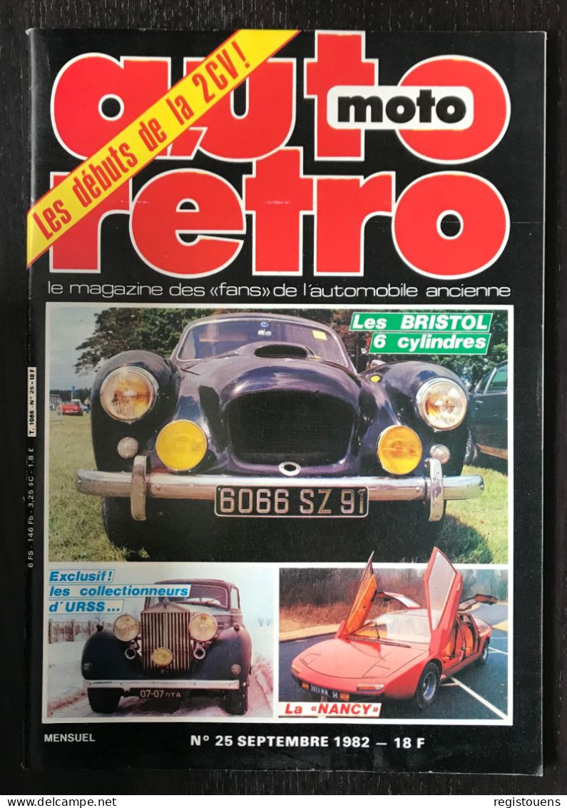 Auto Moto Retro N° 25 - Les Bristol 6 Cylindres, La Nancy À Portes En Elytre, Les Collectionneurs Russes... - - Auto/Moto