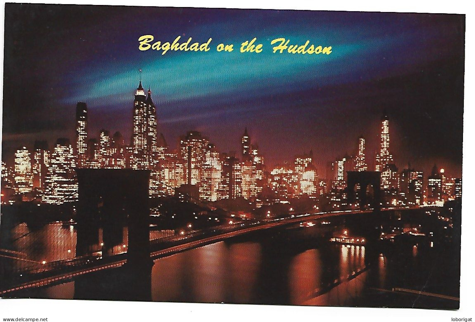 THE " CITY OF CITIES ".- " BAGHDAD ON THE HUDSON ".-  NEW YORK CITY.- ( ESTADOS UNIDOS ) - Manhattan