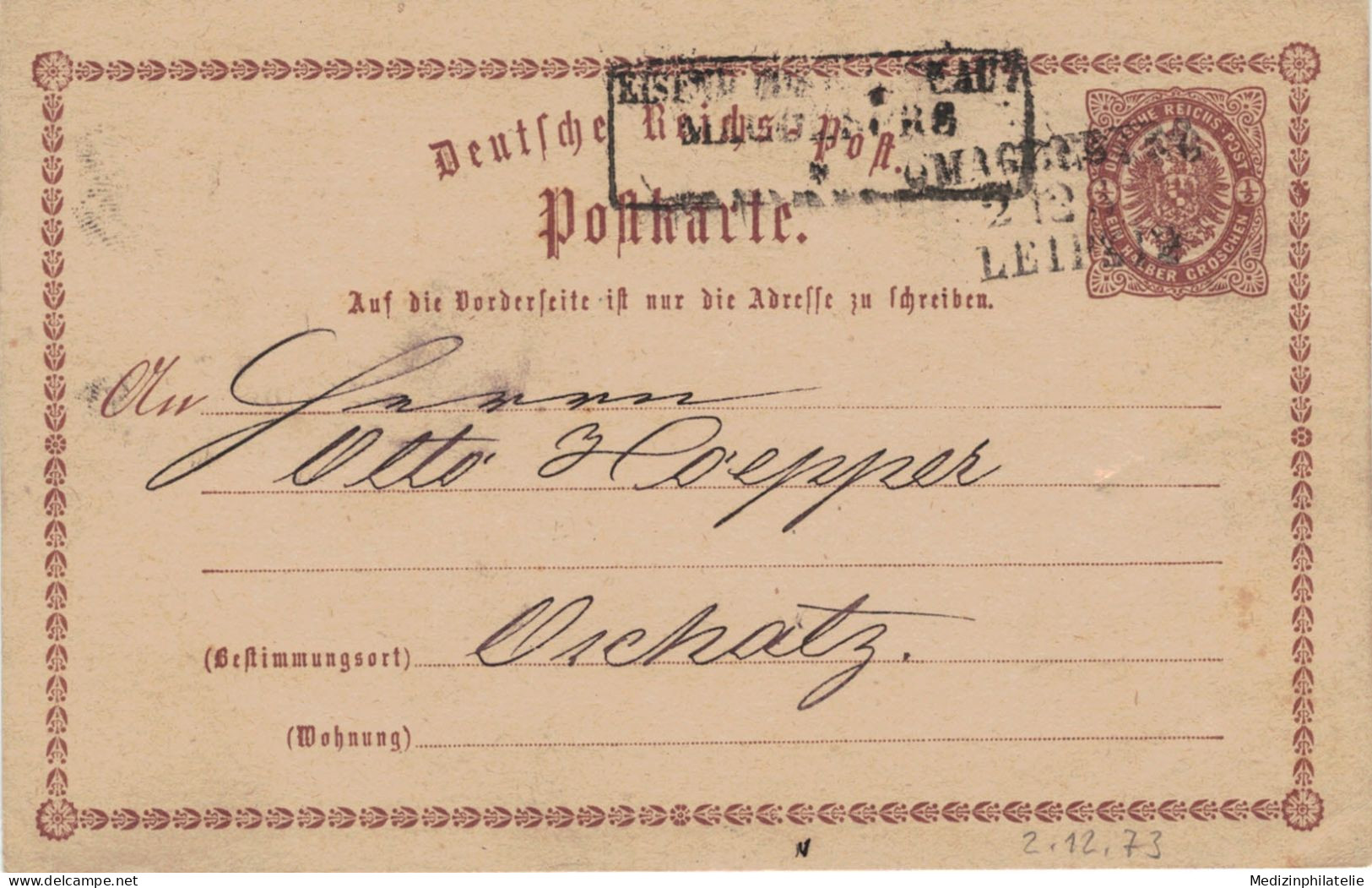 Ganzsache 1/2 Groschen - Zugstempel Magdeburg - Leipzig 1873 > Oschatz - Cartes Postales
