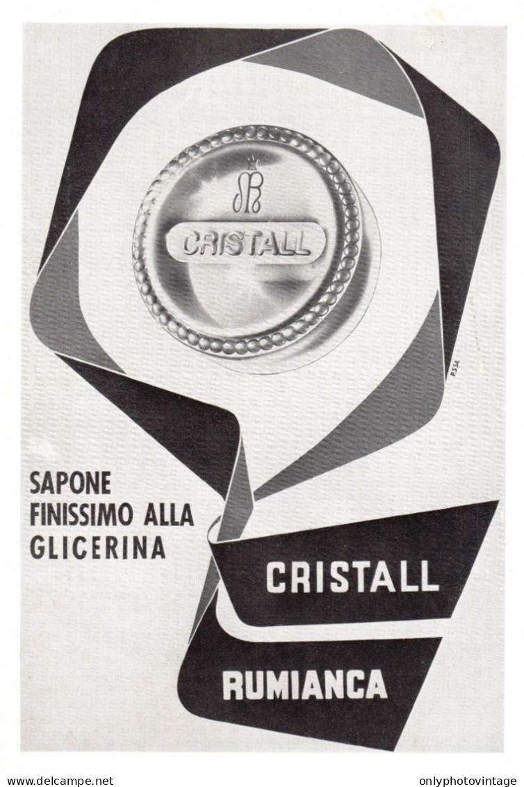 Sapone Finissimo Alla Glicerina CRISTAL RUMIANCA, Pubblicità 1951, Ad - Publicités