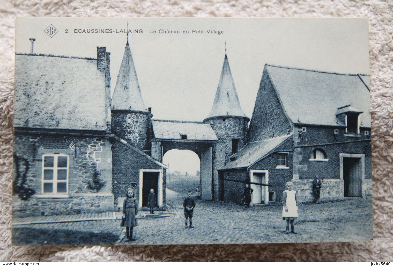 Ecaussines-Lalaing "Le Château Du Petit Village" Edition SBP - Ecaussinnes